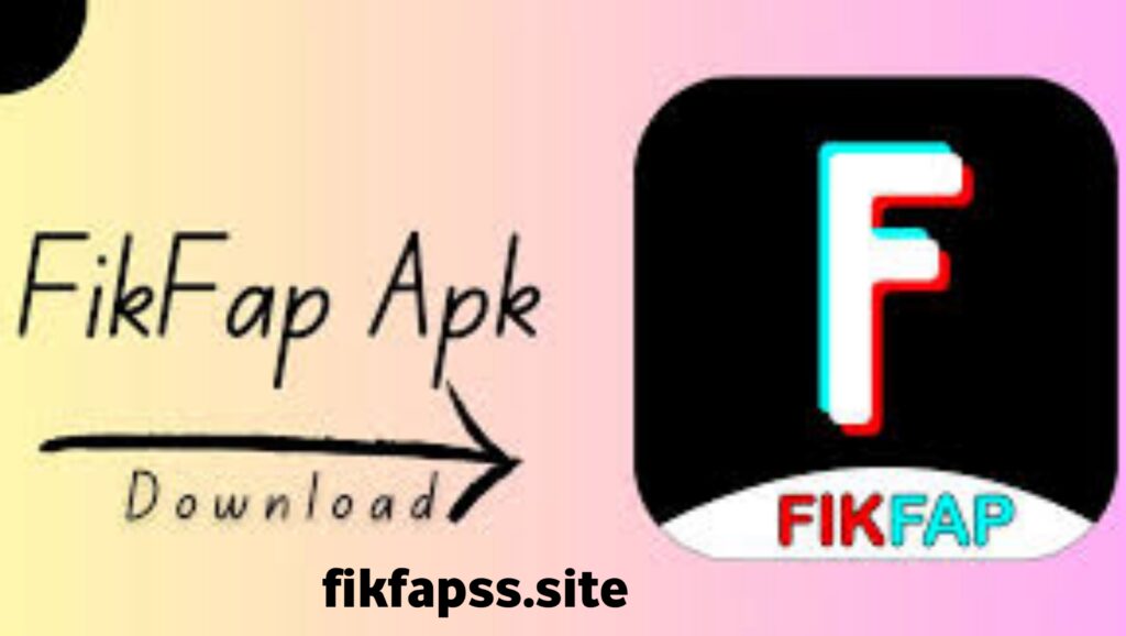Fikfap APK for PC